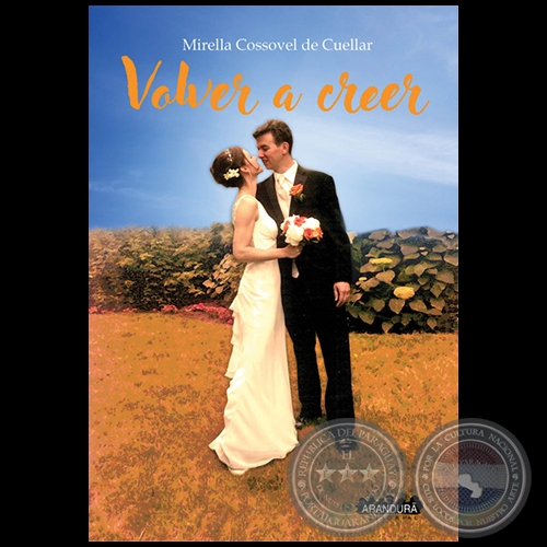 VOLVER A CREER - Autora: MIRELLA COSSOVEL DE CUELLAR - Año 2019